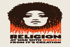 Ein Plakat mit einer Frau mit entschlossener Miene, die direkt in die Kamera schaut, mit der Aufschrift "Religion im Krieg gegen Frauen von Anfang an" in fetter, schwarzer Schrift auf einem tiefblauen Hintergrund.