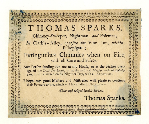 Papier mit aufgedrucktem Text, der die Schornsteinfegerdienste von Thomas Sparks ankündigt, einschließlich der Löschung von Feuern, befindet sich in Clarks Alley gegenüber dem Vine-Inn innerhalb von Bishopsgate.